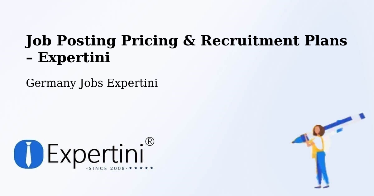 Job Posting Pricing & Recruitment Plans – Horneburg - Horneburg, Germany Jobs Expertini